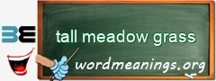 WordMeaning blackboard for tall meadow grass